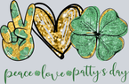Peace Love Pattys Day - STK04771