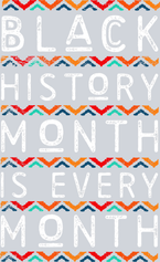 Black History Month In Every Month - STK00796