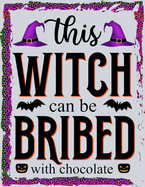 This Witch Can Be Bribed With Chocolate - STK06129
