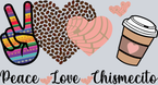 Peace Love Chismecito - STK04722