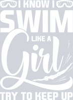 Sports I Know I Swim Like A Girl White - STK05695