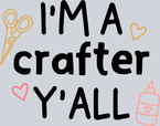 I'm A Crafter Y'all - STK03038