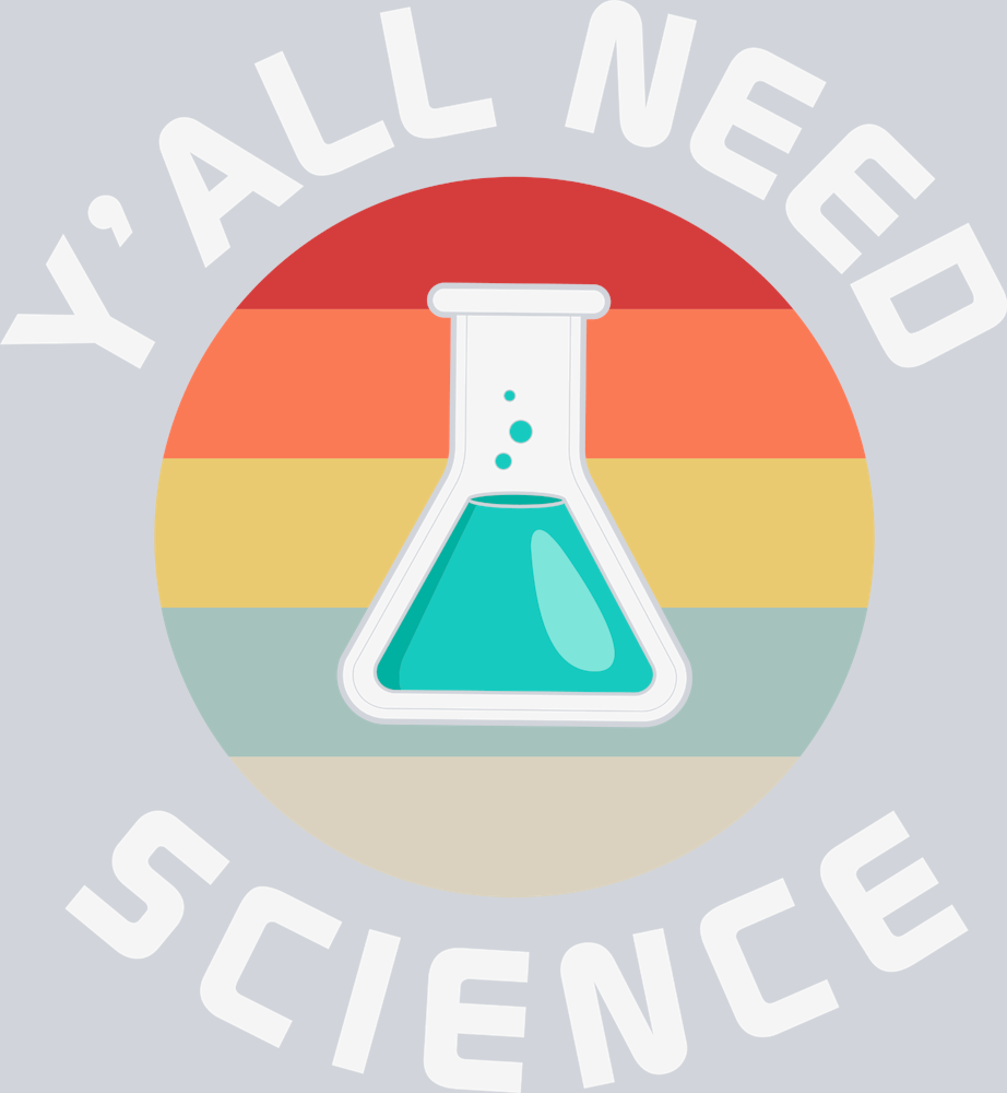 Y'all Need Science - STK06559