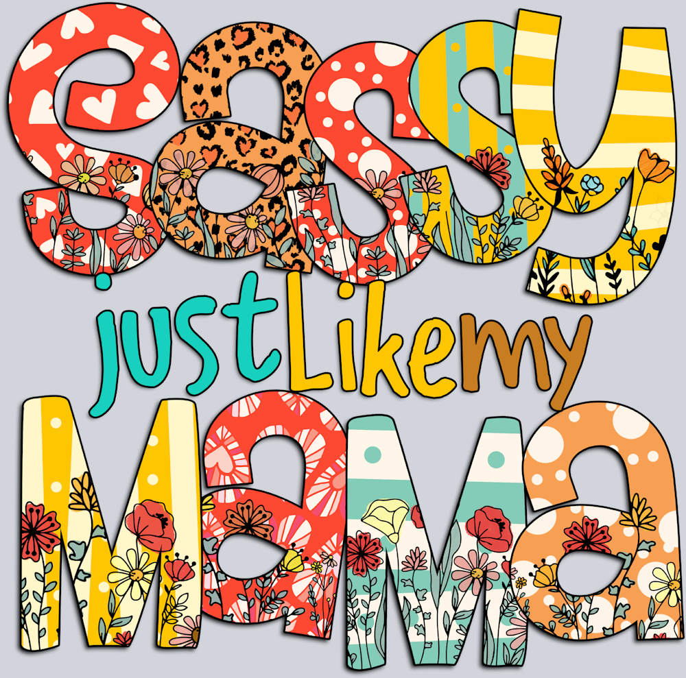 Sassy Just Like My Mama - STK05364