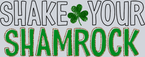 Lucky Shake Your Shamrock - STK03900