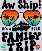 Aw Ship It's A 2025 Family Trip - Black - STK00348