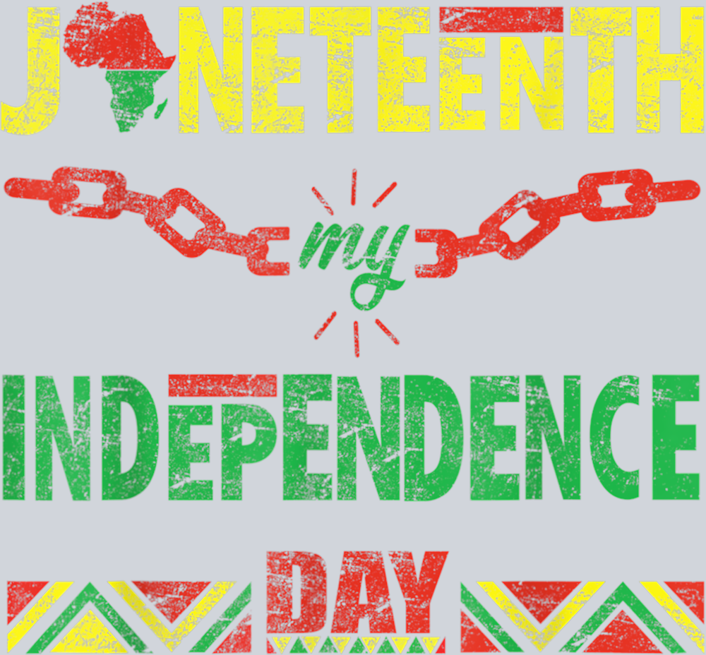 Juneteenth Is My Independence Day Broken Chains - STK03401