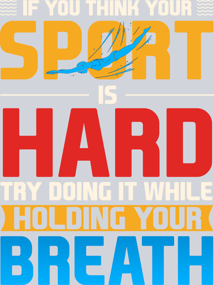 Sports If You Think Your Sport Is Hard Color - STK05706