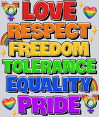 Love Respect Freedom Tolerance Equality Pride - STK03789
