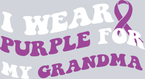 I Wear Purple for My Grandma Domestic Violence Awareness - STK07417
