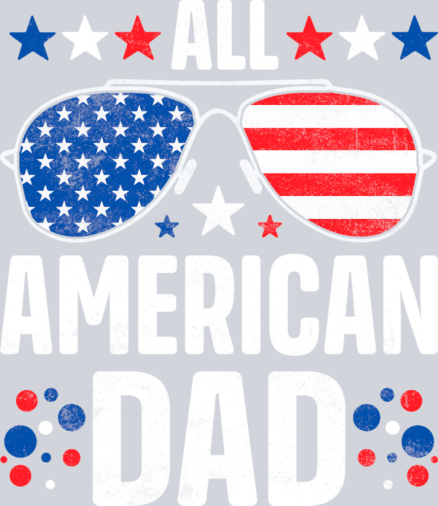 All American Dad 4th Of July Father's Day - STK00090