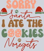 Pets Sorry Santa I Ate The Cookies No Regrets 2 - STK04894