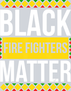 Black Fire Fighters Matter - STK00612