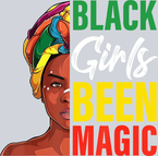 Black Girls Been Magic Colors - STK00644