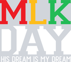 Mlk Day His Dream Is My Dream - STK04302