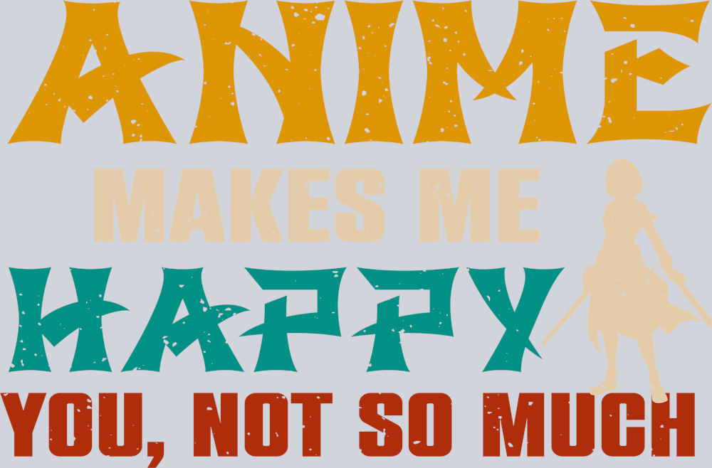 Anime Makes Me Happy Color - STK00266