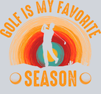 Golf Is My Favorite Season - STK02382