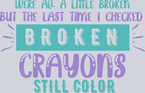 We're All A Little Broken - STK06399
