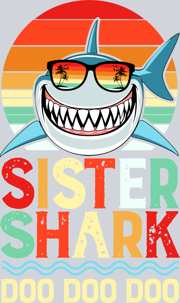 Sister Shark Doo Doo Doo - STK05480