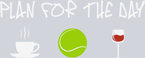 Plan For The Day Coffee Tennis Wine - STK04942