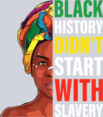 Black History Didn't Start Colorful Head Wrap - STK00670
