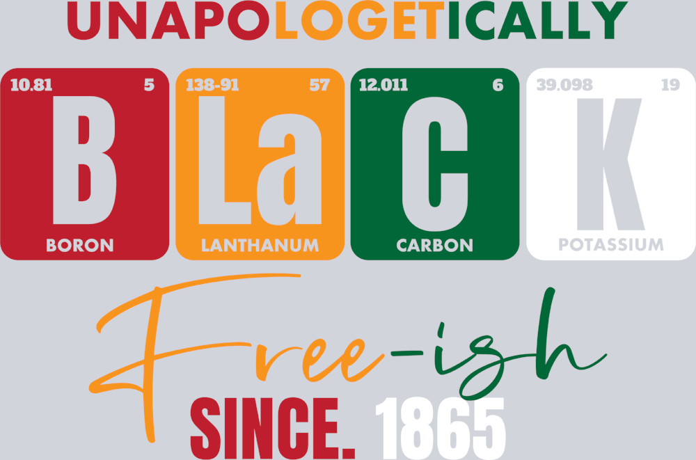 Unapologetically Black Free Ish White - STK06215