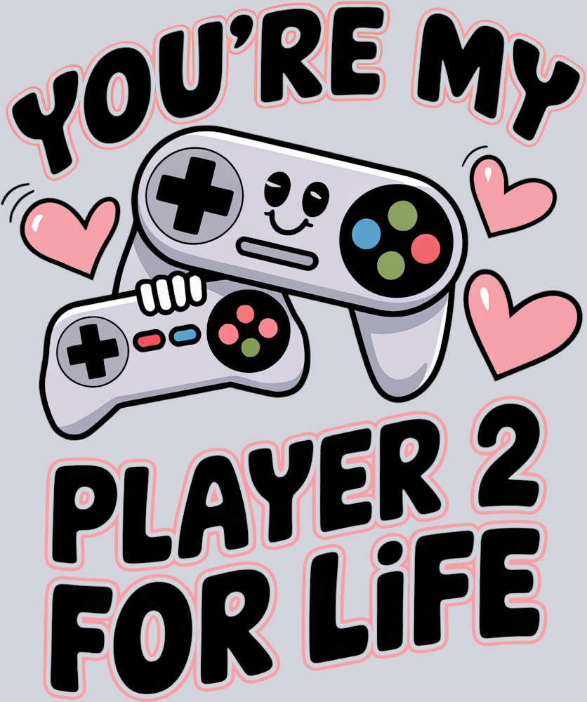 You're My Player 2 For Life - STK06608