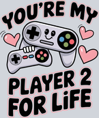 You're My Player 2 For Life - STK06608
