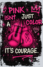 Pink Isn't Just A Color It's Courage (Uniqueperiod.com) - STK07465