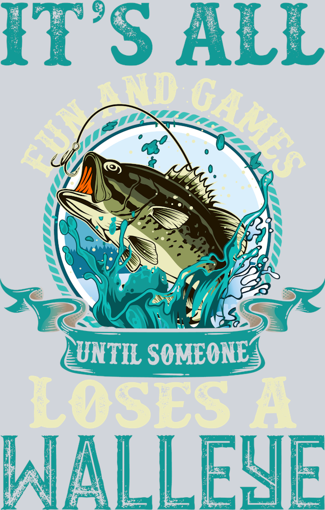 Sports Until Someone Loses A Walleye - STK05749