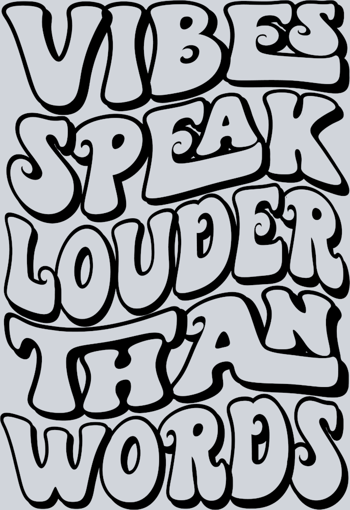 Vibes Speak Louder Than Words - STK06308