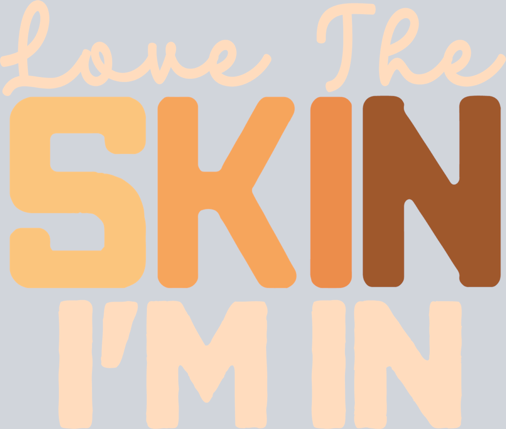 Love The Skin I'm In - STK03798