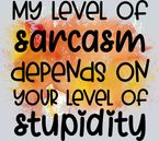 Sarcasm And Stupidity - STK05316