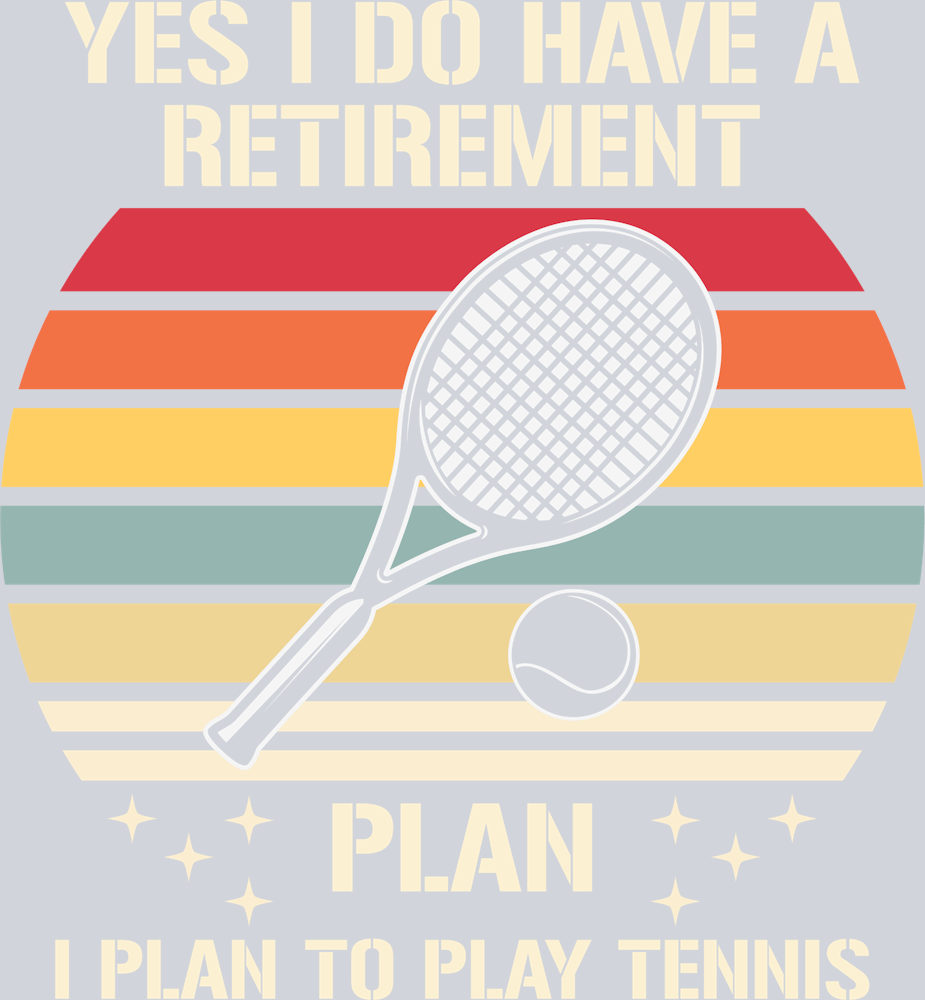 Yes I Do Have A Retirement Plan - STK06566