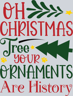Pets Oh Christmas Tree Your Ornaments Are History - STK04880