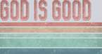 God Is Good - STK02370