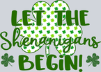 Lucky Let The Shenanigans Begin Clover Pattern - STK03865