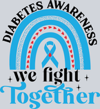 Diabetes We Fight Together Rainbow - STK01641