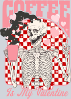 Coffee Is My Valentine Checkered Skeleton Solid - STK01407