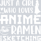 Just A Girl Anime Ramen Sketching White - STK03434