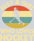 Just A Girl Who Loves Field Hockey - STK03447
