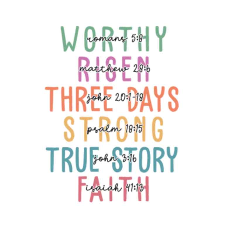 Worthy Risen Three Days Strong True Story Faith (DTF Transfer)