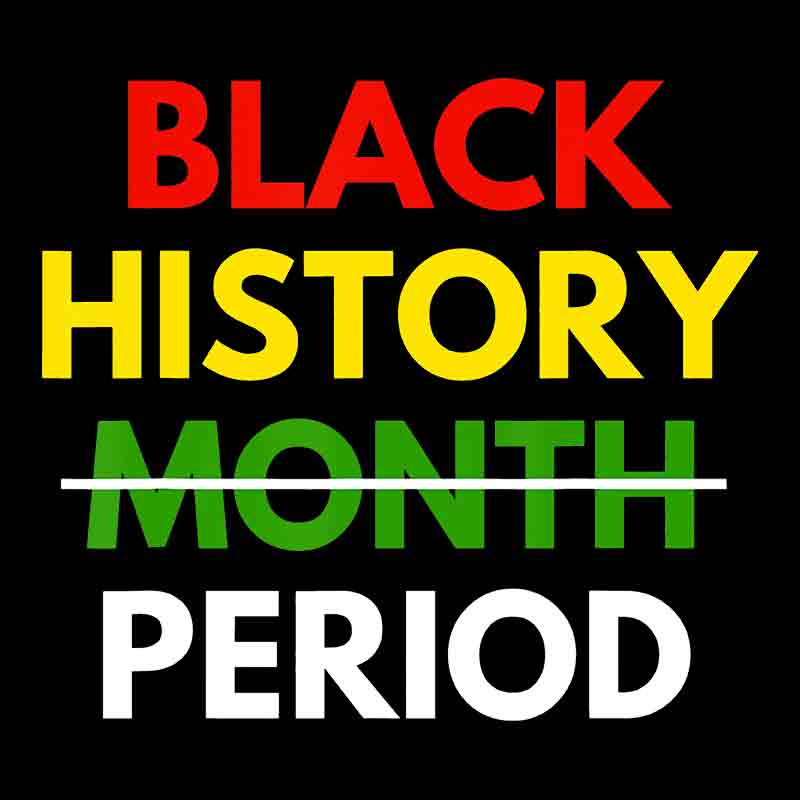 Black History Month Period (DTF Transfer)