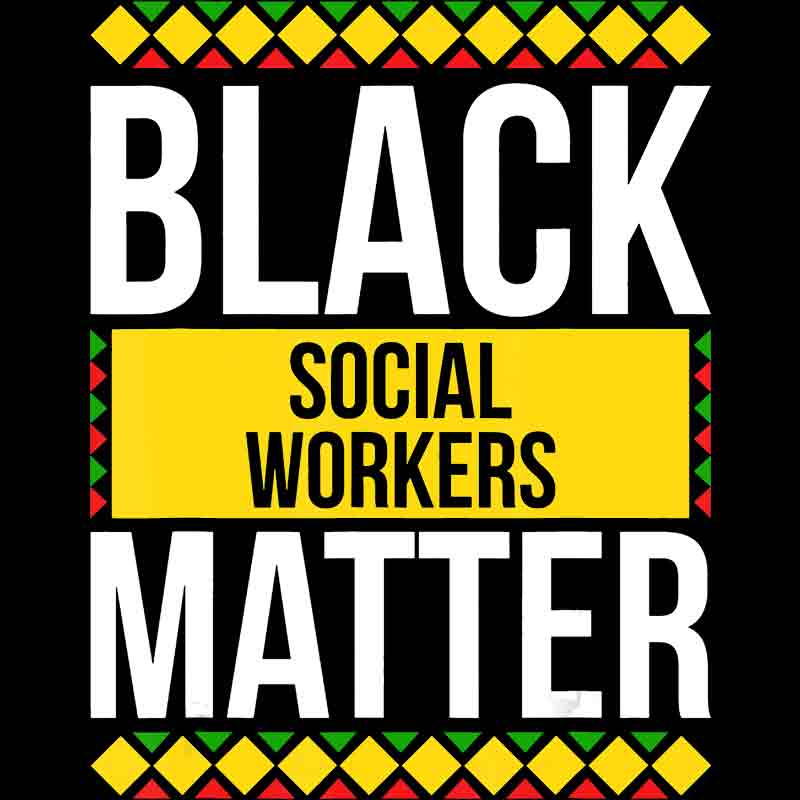 Black Social Workers Matter (DTF Transfer)