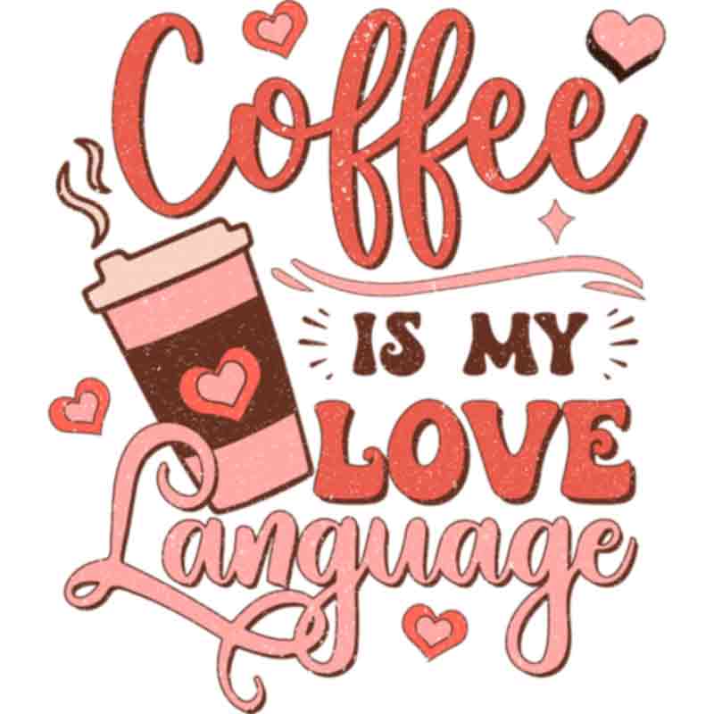 Coffee Love Language (DTF Transfer)