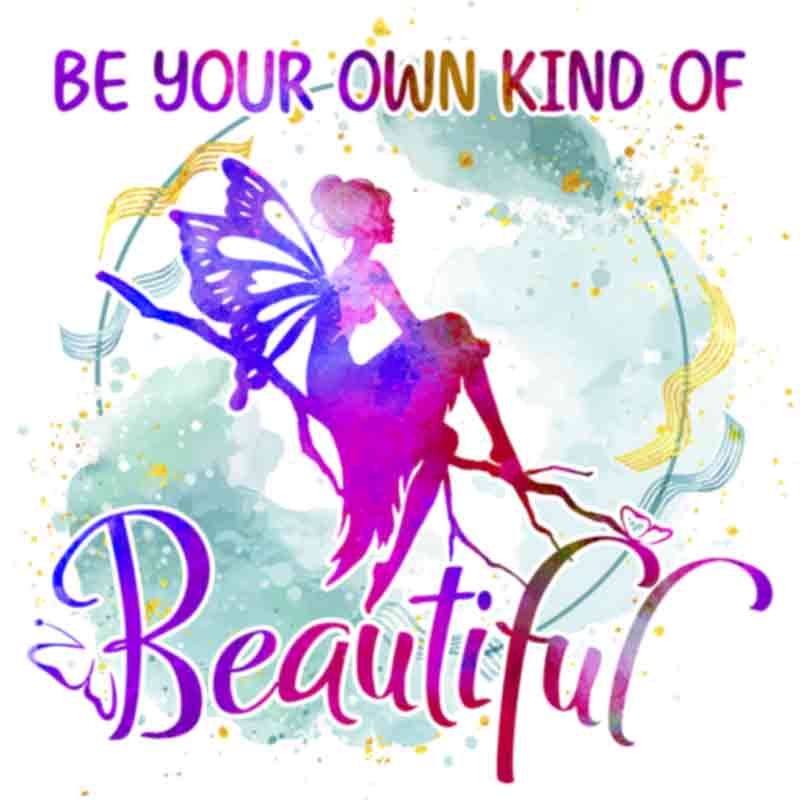 Fairy Be Your Own Kind (DTF Transfer)