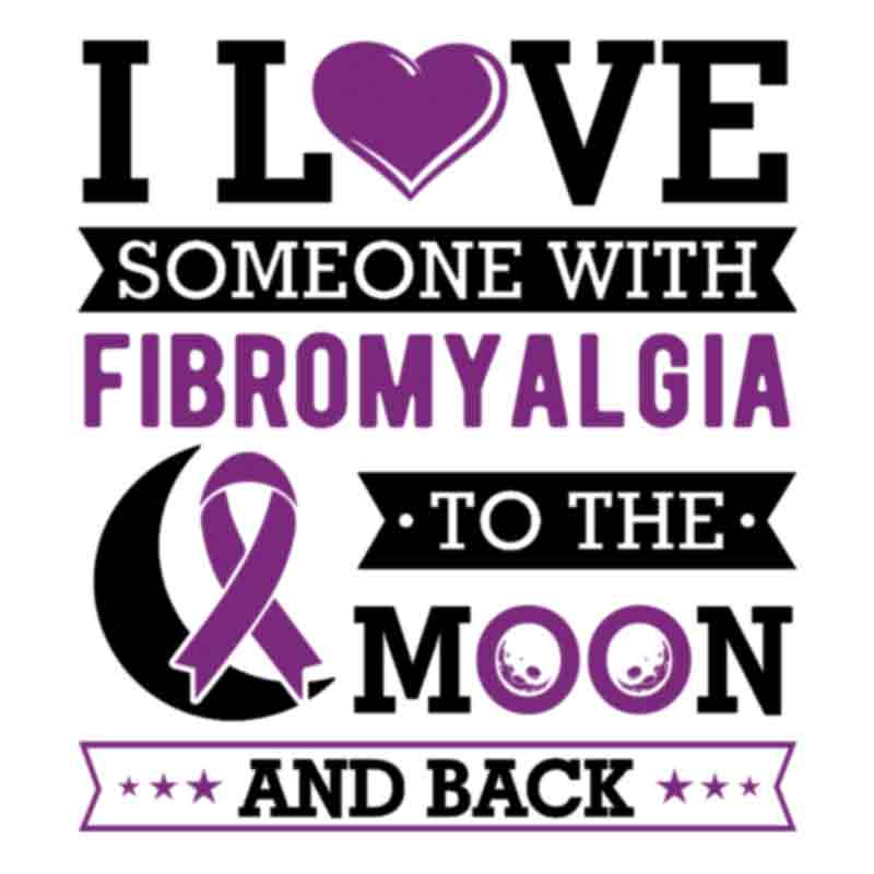 I Love Someone With Fibromyalgia (black) (DTF Transfer)