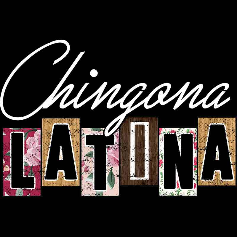 Chingona Latina 2 (DTF Transfer)