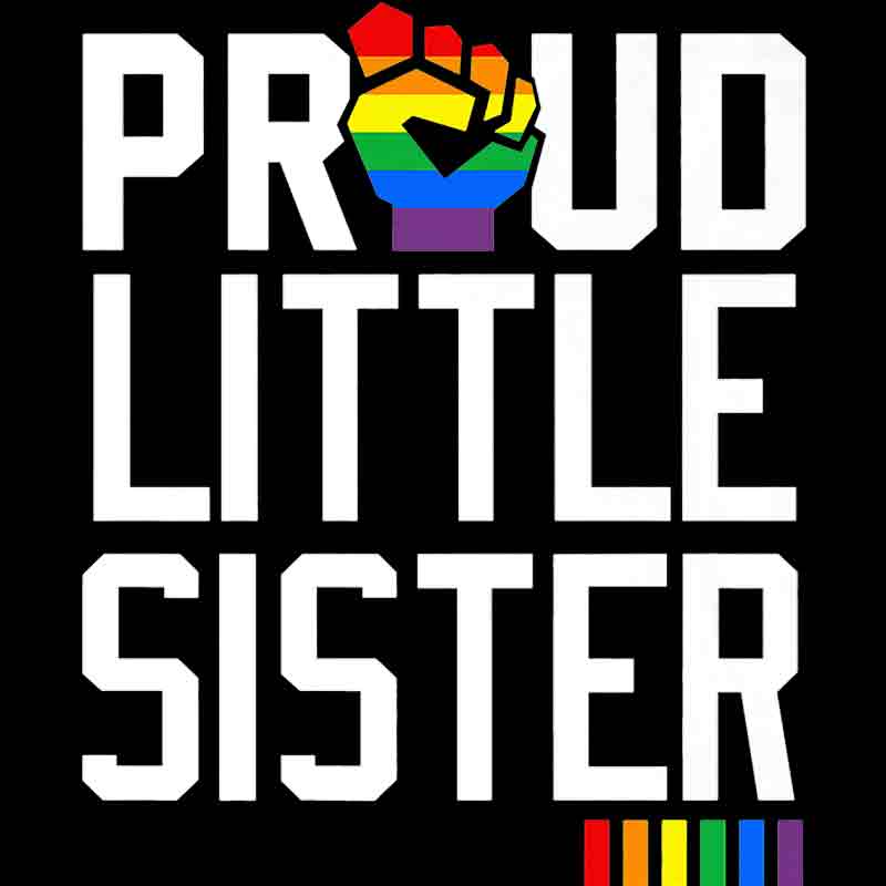 Proud Little Sister 347 (DTF Transfer)