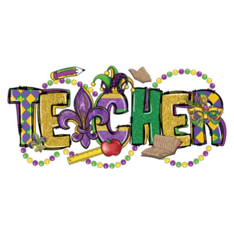 Mardi Gras Teacher Glitter (DTF Transfer)